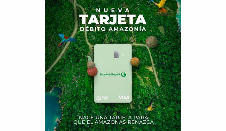 Banco de Bogotá lanza primera tarjeta verde del país: Tarjeta Débito Amazonía
