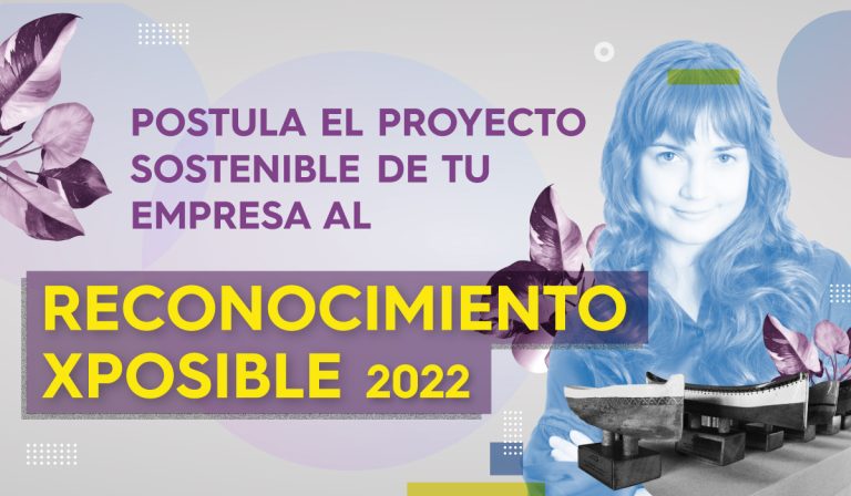 Reconocimiento Xposible 2022: el espacio para la transformación empresarial