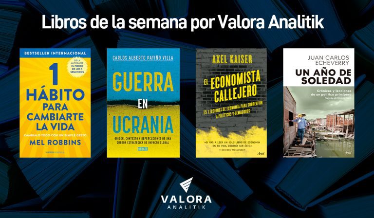 Los 4 libros de la semana por Valora Analitik: actualidad y economía