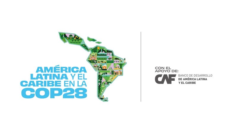 Por primera vez en la historia, América Latina y el Caribe tendrá un espacio único en la COP28